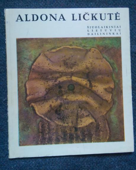 Šiuolaikinai lietuvių dailininkai: Aldona Ličkutė