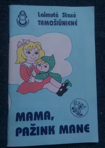 Mama, pažink mane
