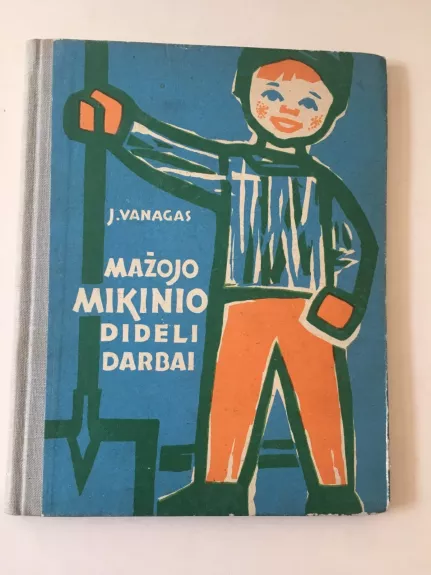 Mažojo Mikinio dideli darbai