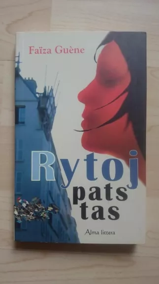 Rytoj pats tas - Faiza Guene, knyga