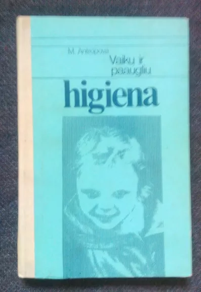 Vaikų ir paauglių higiena - M. Antropova, knyga
