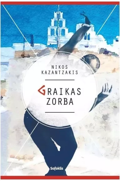 Graikas Zorba - Nikos Kazantzakis, knyga