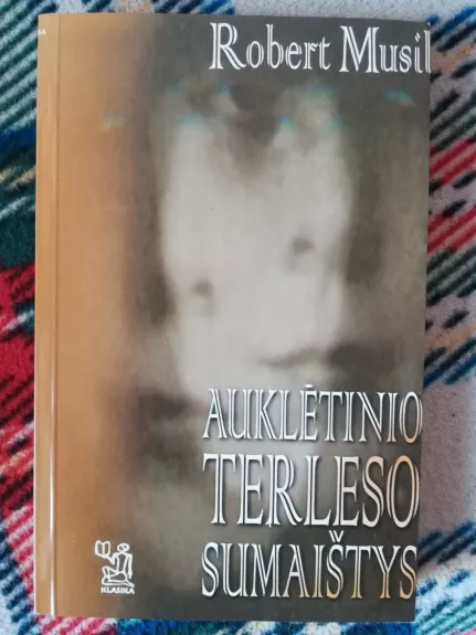 Auklėtinio Terleso sumaištys - Robert Musil, knyga