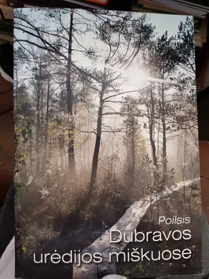 Poilsis Dubravos urėdijos miškuose - Vytautas Ribikauskas, knyga