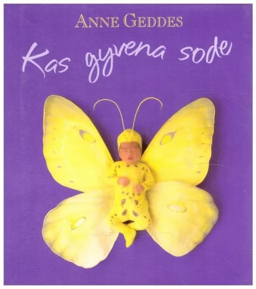 Kas gyvena sode - Anne Geddes, knyga