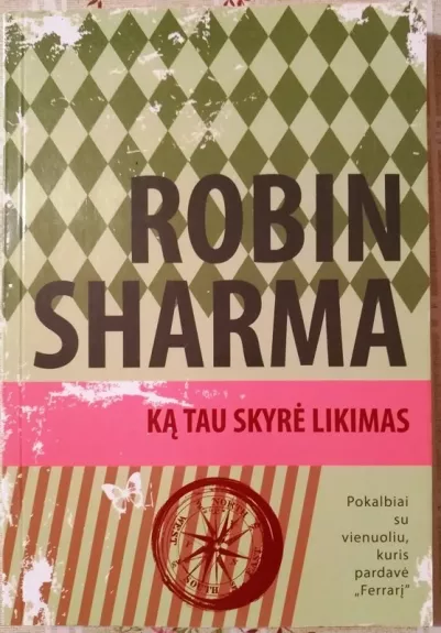 Ką tau skyrė likimas - Robin Sharma, knyga