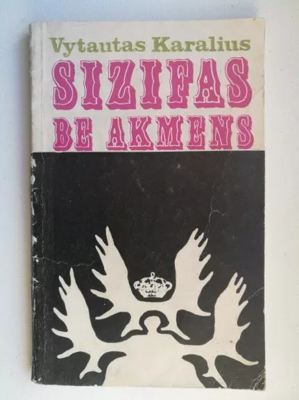 Sizifas be akmens - Vytautas Karalius, knyga