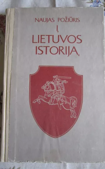 Naujas požiūris į Lietuvos istoriją - A. Eidintas, knyga 1
