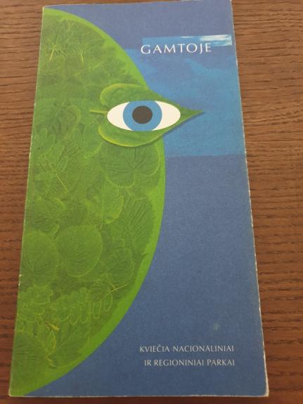 Gamtoje. Kviečia nacionaliniai ir regioniniai parkai