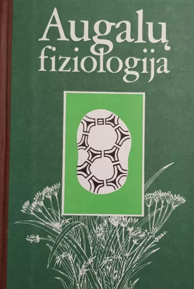 Augalų fiziologija - Algirdas Tarvydas, knyga