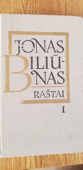 Raštai (I tomas) - Jonas Biliūnas, knyga