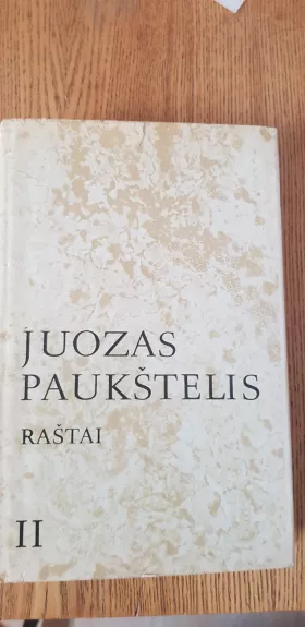 Raštai (II tomas) - Juozas Paukštelis, knyga