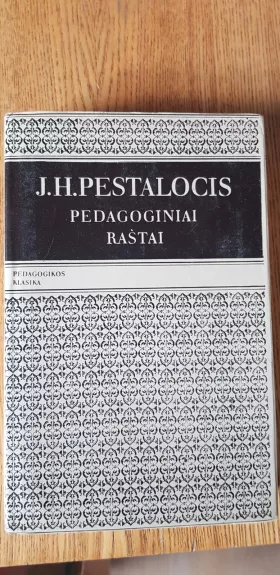 Pedagoginiai raštai - J.H. Pestalocis, knyga