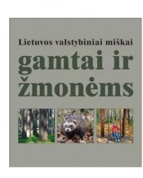 Lietuvos valstybiniai miškai gamtai ir žmonėms - Romualdas Barauskas, knyga