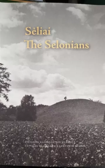 Sėliai. The Selonians - Eglė Griciuvienė, knyga