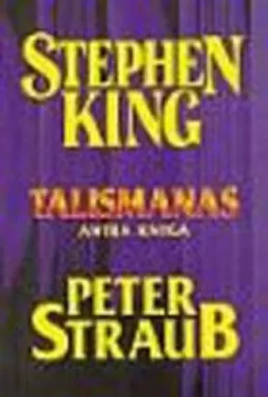 Talismanas (2 knyga) - Stephen King, knyga