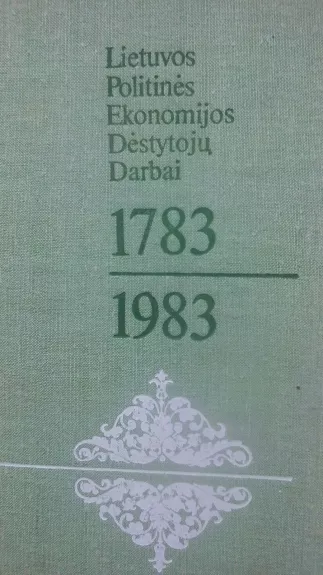 Lietuvos politinės ekonomijos dėstytojų darbai 1783 - 1983 - Autorių Kolektyvas, knyga