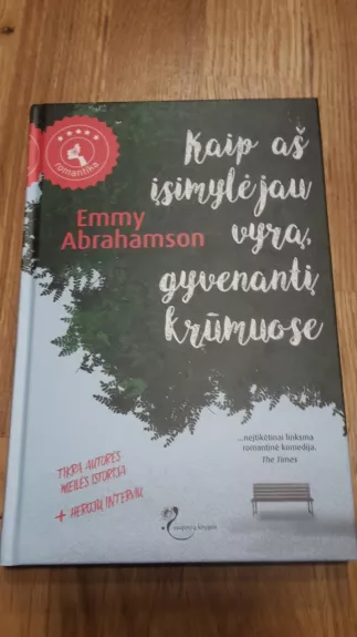 Kaip as isimylejau vyra,gyvenanti krumuose - Emmy Abrahamson, knyga