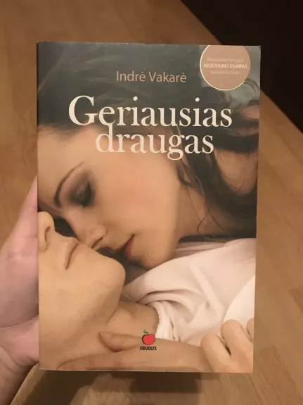 GERIAUSIAS DRAUGAS - Indrė Vakarė, knyga