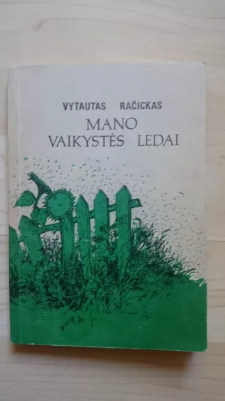 Mano vaikystės ledai - Vytautas Račickas, knyga