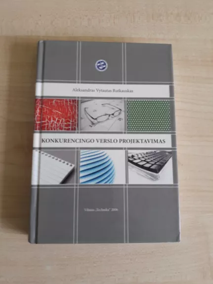 Konkurencingo verslo projektavimas - Aleksandras Vytautas Rutkauskas, knyga