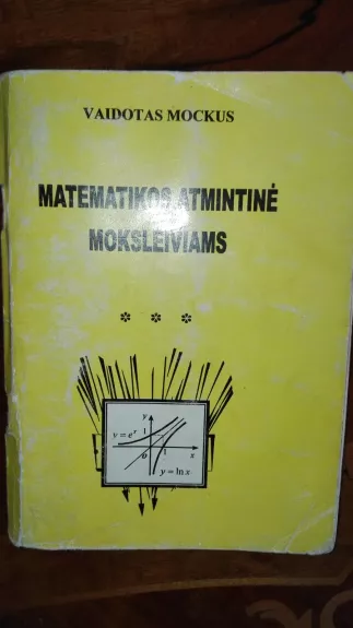 Matematikos atmintinė moksleiviams - Vaidotas Mockus, knyga