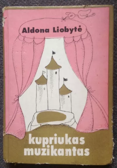 Kupriukas muzikantas - Aldona Liobytė, knyga