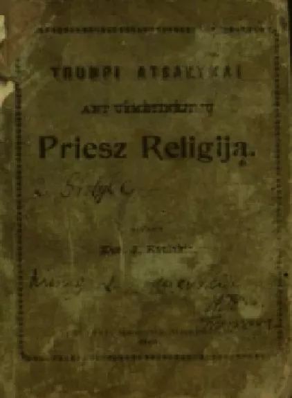 Trumpi atsakymai ant užmetinėjimų priesz religiją - J. Kaulakis, knyga