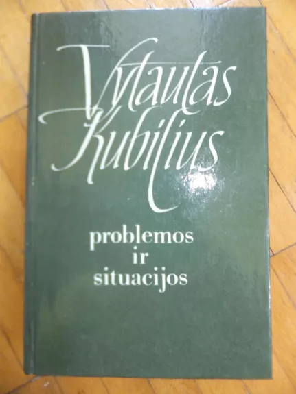 Problemos ir situacijos - Vytautas Kubilius, knyga 1