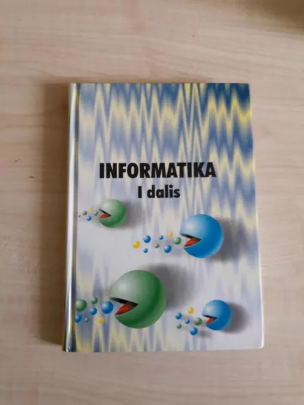 Informatika (1 dalis) - Autorių Kolektyvas, knyga