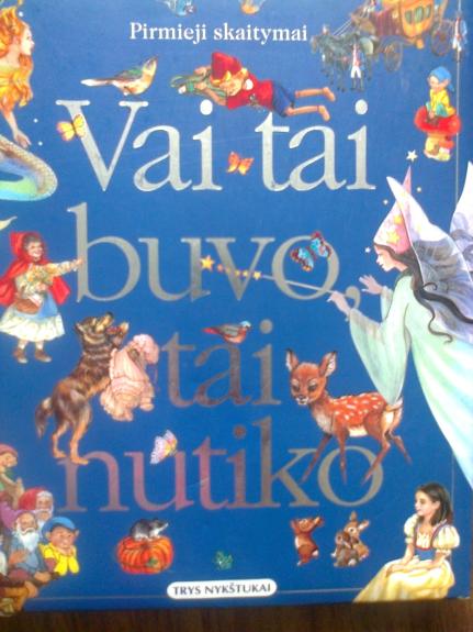 Vai tai buvo, tai nutiko