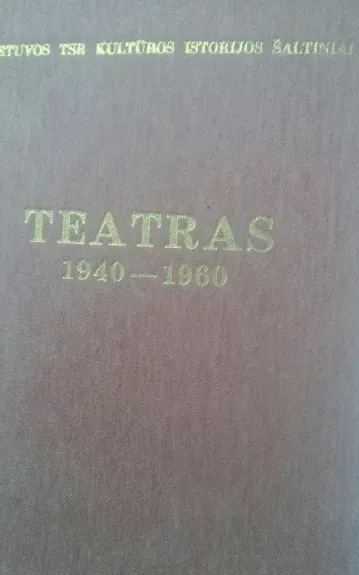 Teatras 1940-1960 - Autorių Kolektyvas, knyga