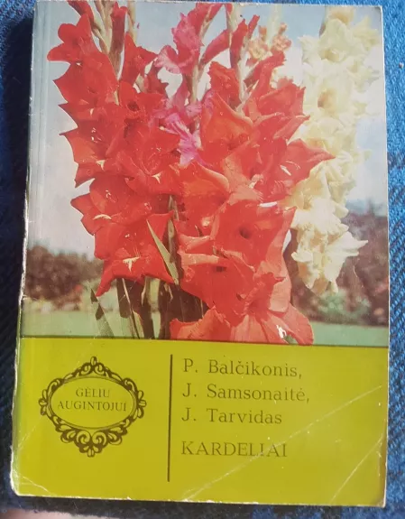 Kardeliai - P. Balčikonis, J.  Samsonaitė, J.  Tarvidas, knyga