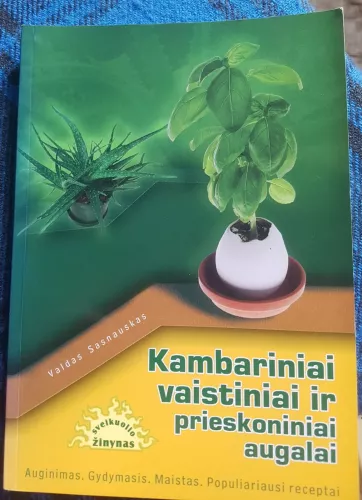 Kambariniai vaistiniai ir prieskoniniai augalai - Valdas Sasnauskas, knyga