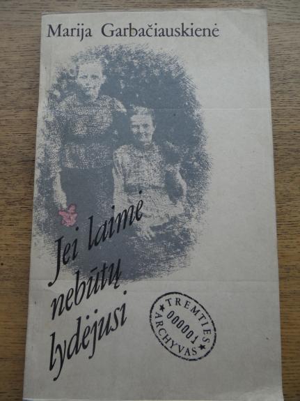 Jei laimė nebūtų lydėjusi