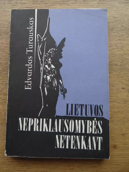 Lietuvos nepriklauomybės netenkant - įvykiai - Edvardas Turauskas, knyga