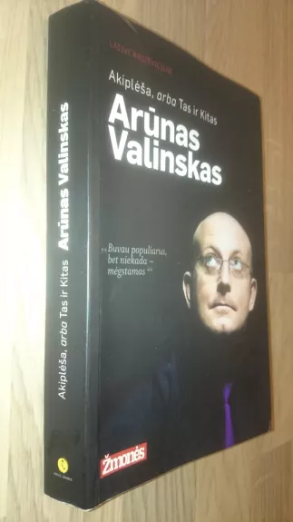 Akiplėša arba tas ir kitas Arūnas Valinskas - Radzevičienė Laisvė, knyga