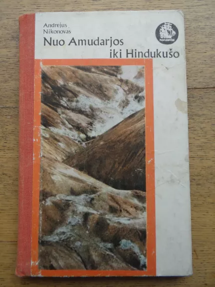 Nuo Amudarjos iki Hindukušo - Andrejus Nikonovas, knyga