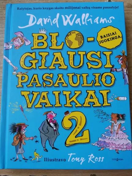 Blogiausi pasaulio vaikai 2