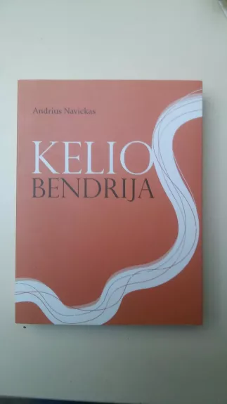 KELIO BENDRIJA - Andrius Navickas, knyga