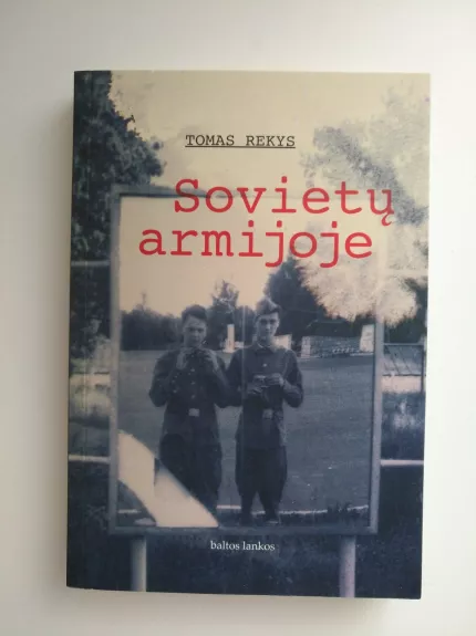 Sovietų armijoje - Tomas Rekys, knyga