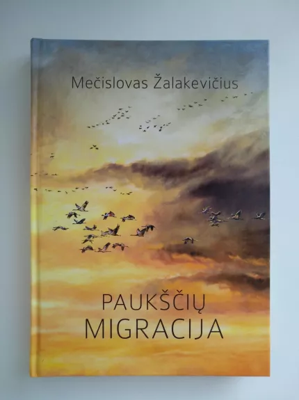 Paukščių migracija - Mečislovas Žalakevičius, knyga
