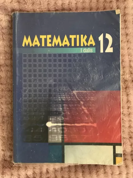 Matematika 12 (I dalis) - Kornelija Intienė, knyga