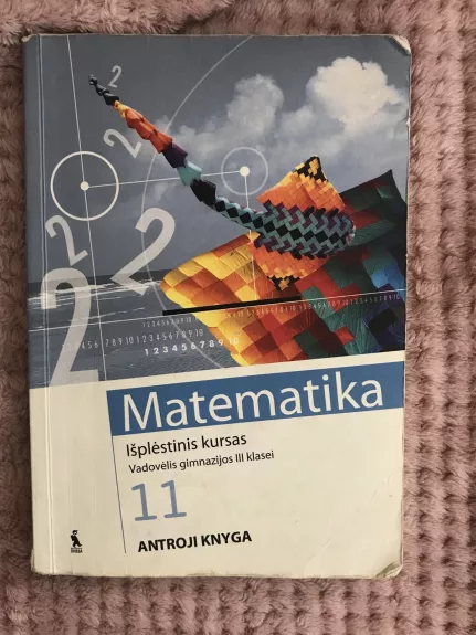 Matematika. Išplėstinis kursas. Vadovėlis gimnazijos III klasei, 2-oji knyga - Ambraškienė Alvyda, knyga