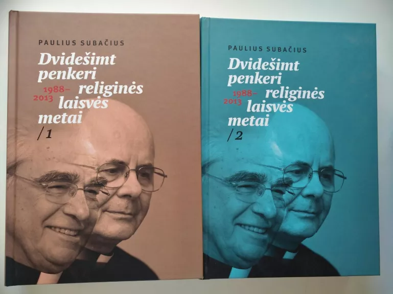 Dvidešimt penkeri religinės laisvės metai (1988 - 2013) (I-II tomai) - Paulius Subačius, knyga