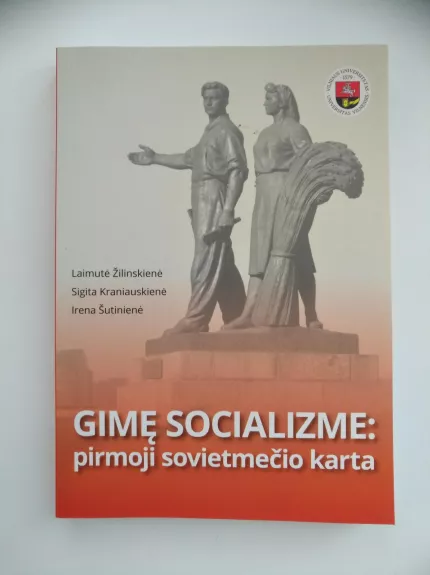 Gimę socializme: pirmoji sovietmečio karta - Laimutė Žilinskienė, knyga