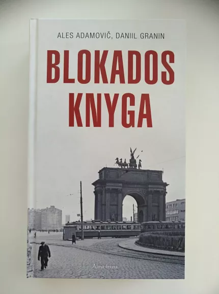 Blokados knyga - A. Adamovičius, D.  Graninas, knyga