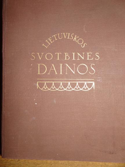 lietuviškos svotbinės dainos I tomas