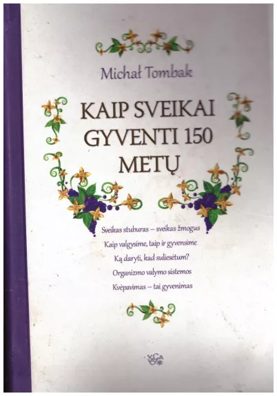 Kaip sveikai gyventi 150 metų - Michalas Tombakas, knyga