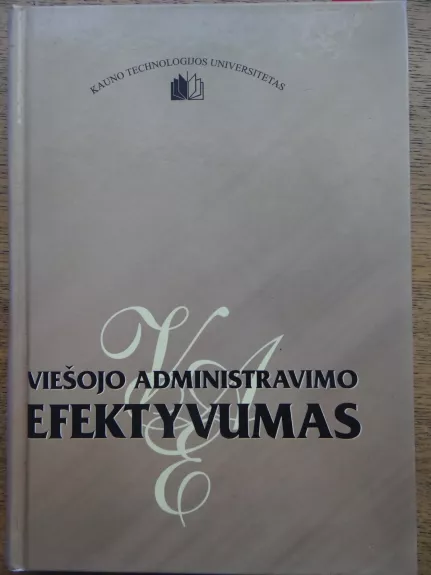 Viešojo administravimo efektyvumas - Autorių Kolektyvas, knyga